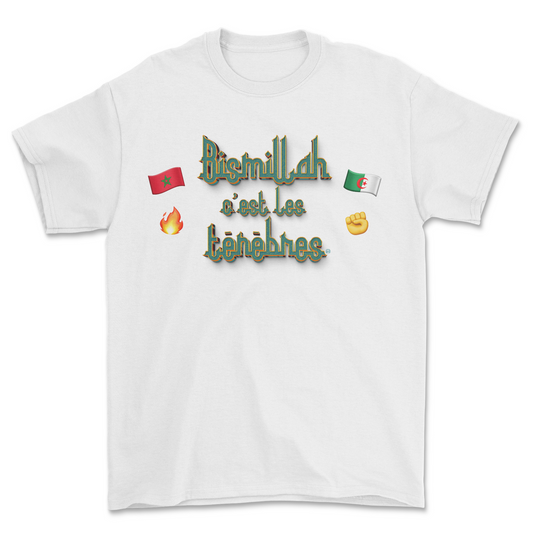 T-shirt - Bismillah c'est les ténèbres