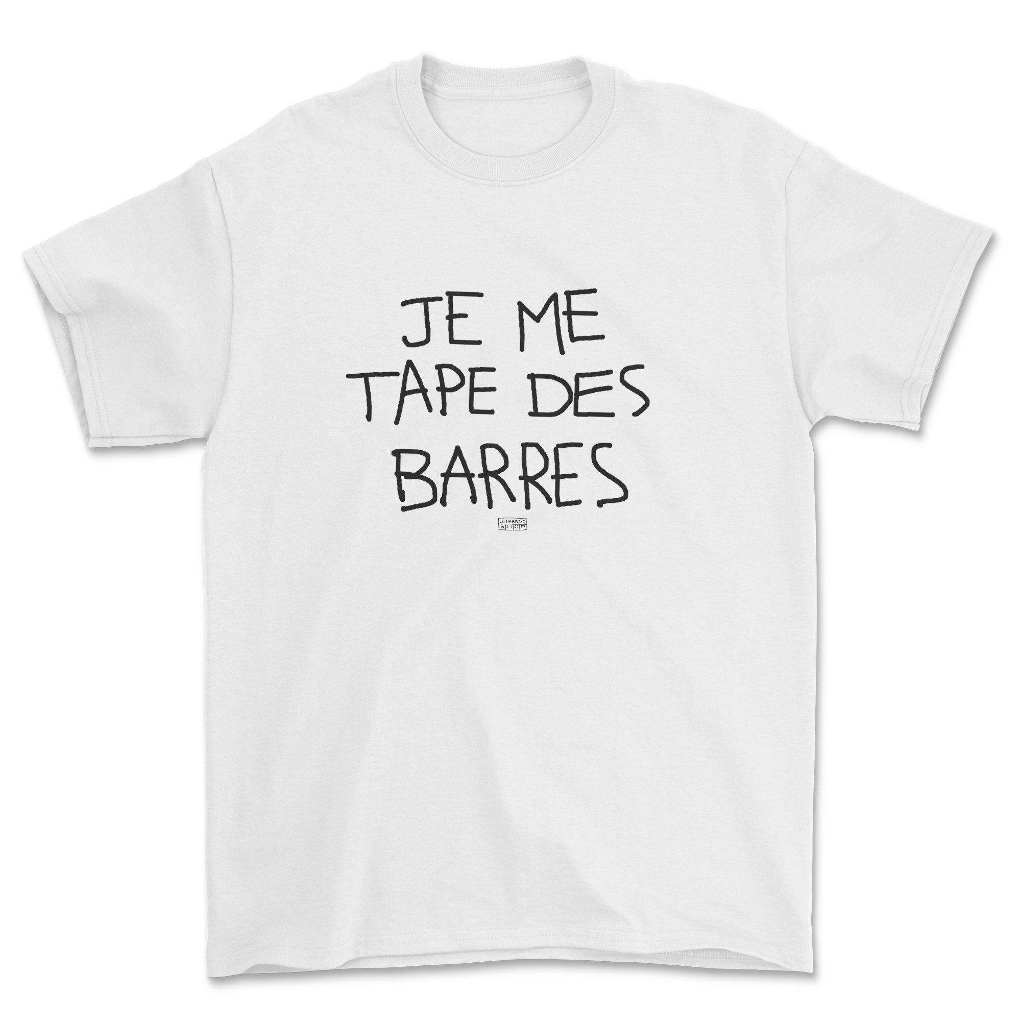 T-shirt - Je me tape des barres