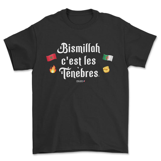T-shirt - Bismillah c'est les ténèbres