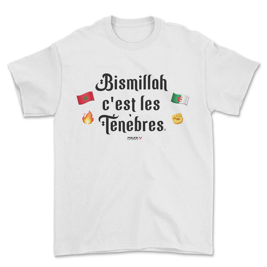 T-shirt - Bismillah c'est les ténèbres