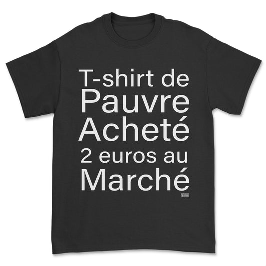 T-shirt premium - T-shirt de pauvre