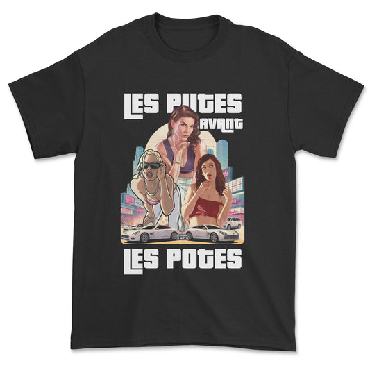T-shirt - Les putes avant les potes