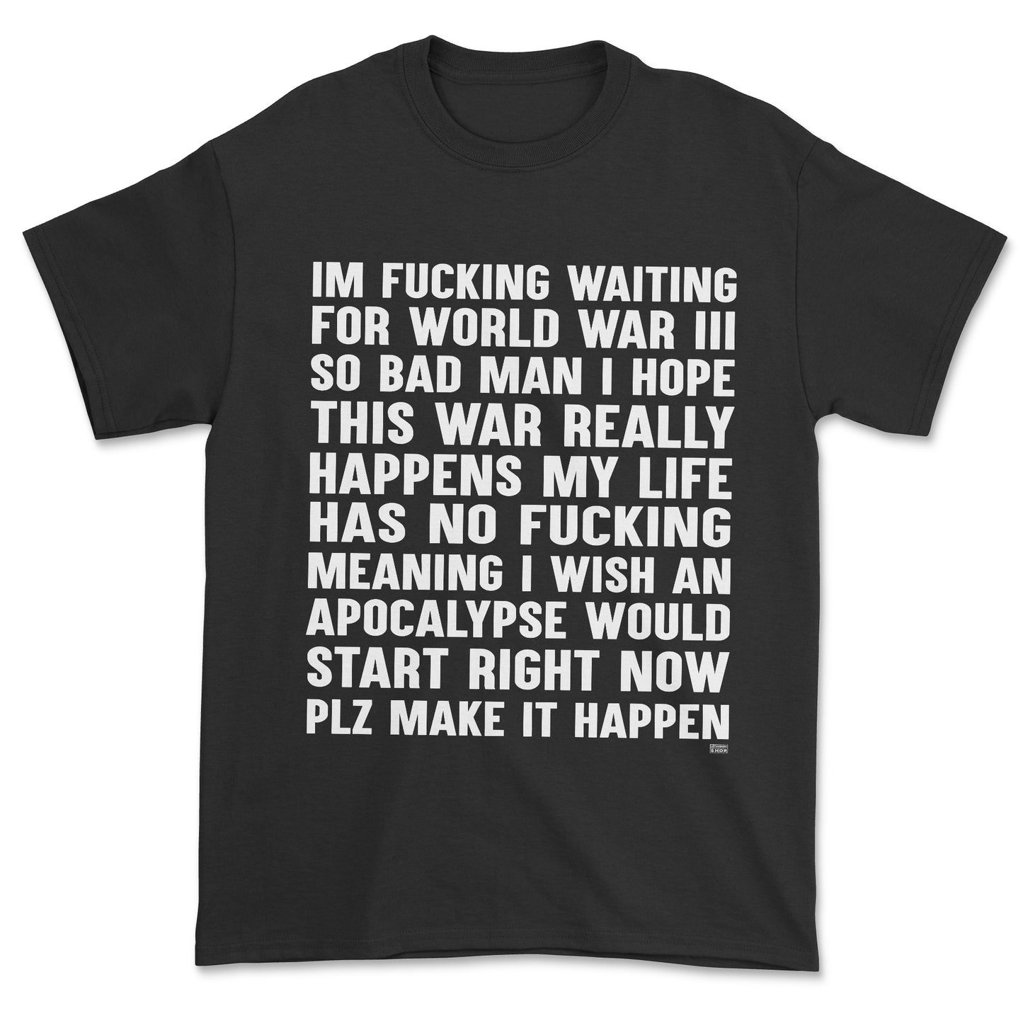 T-shirt - im wainting for world war 3