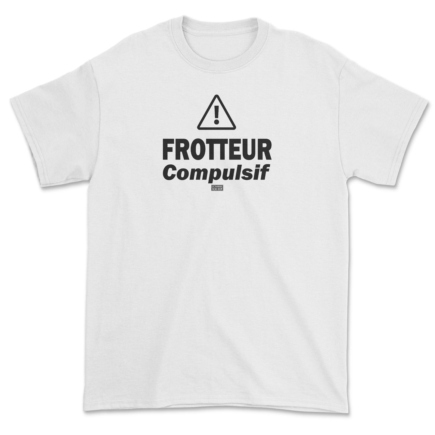 T-shirt - Frotteur compulsif