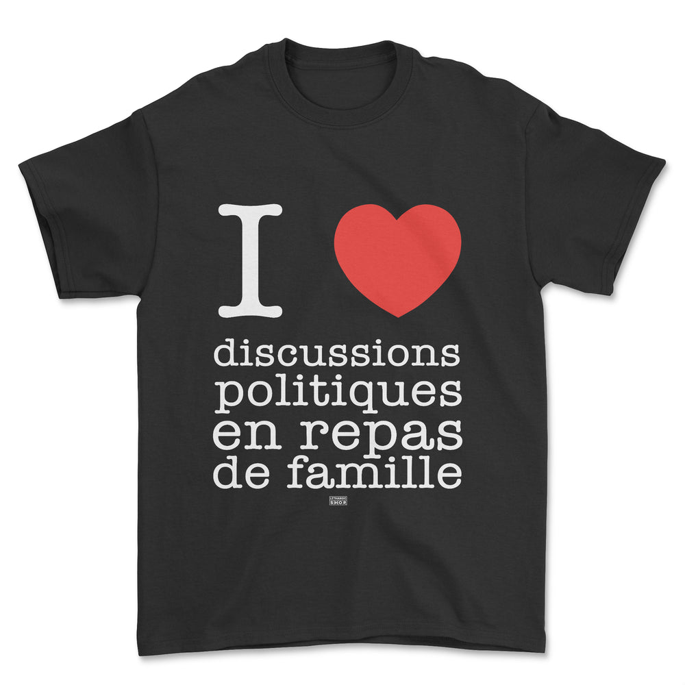 T-shirt - I love discussions politiques en famille