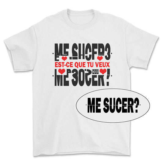 T-shirt - Message secret ME SUCER ?
