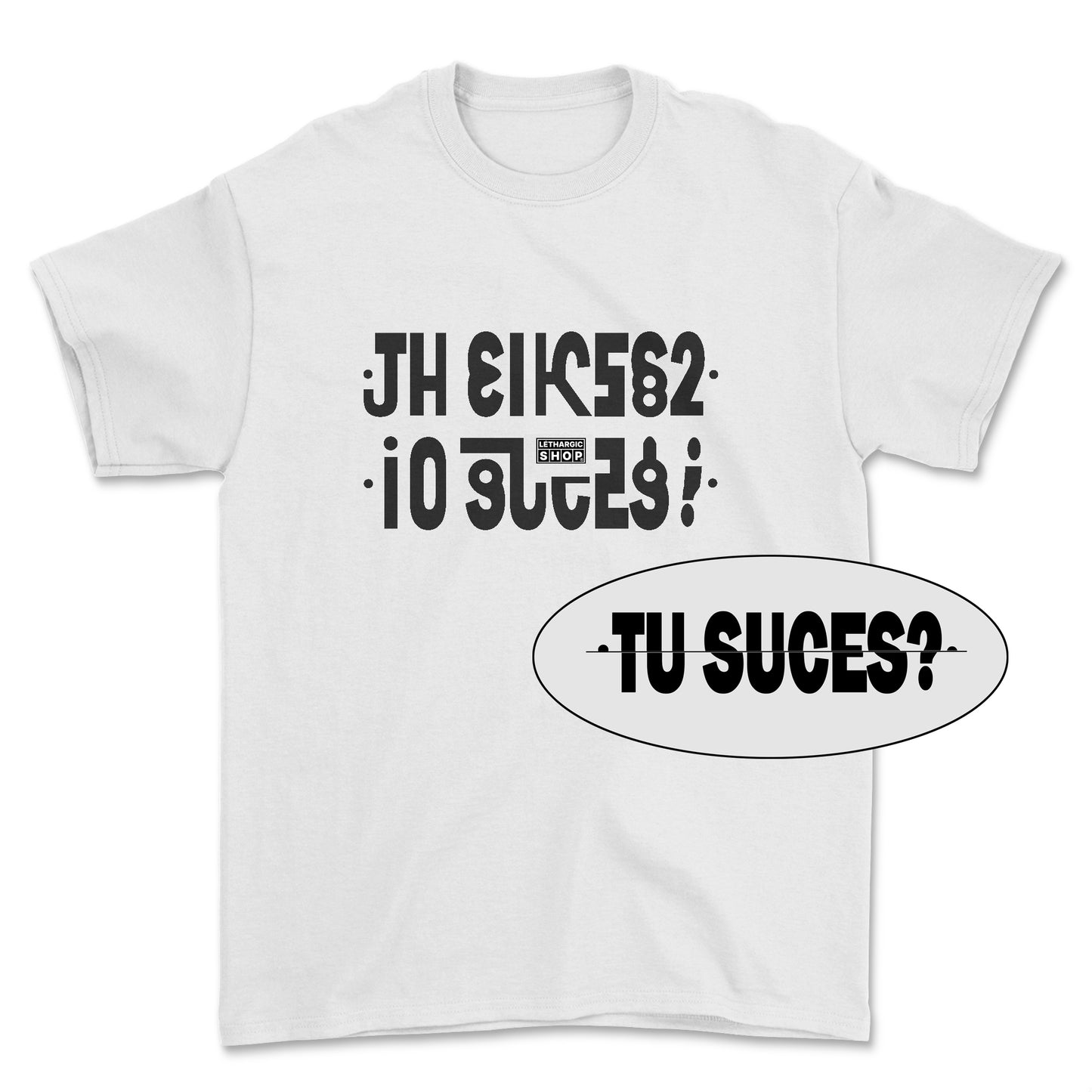 T-shirt basic - Message secret TU SUCES ?