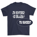 T-shirt basic - Message secret TU SUCES ?