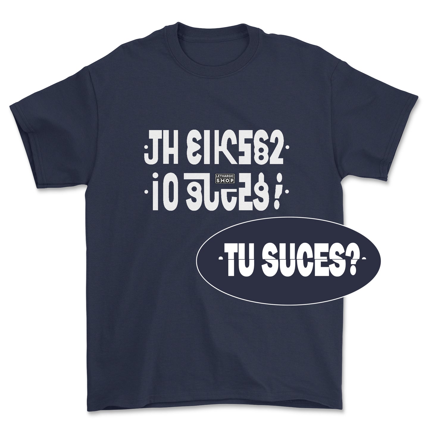 T-shirt basic - Message secret TU SUCES ?