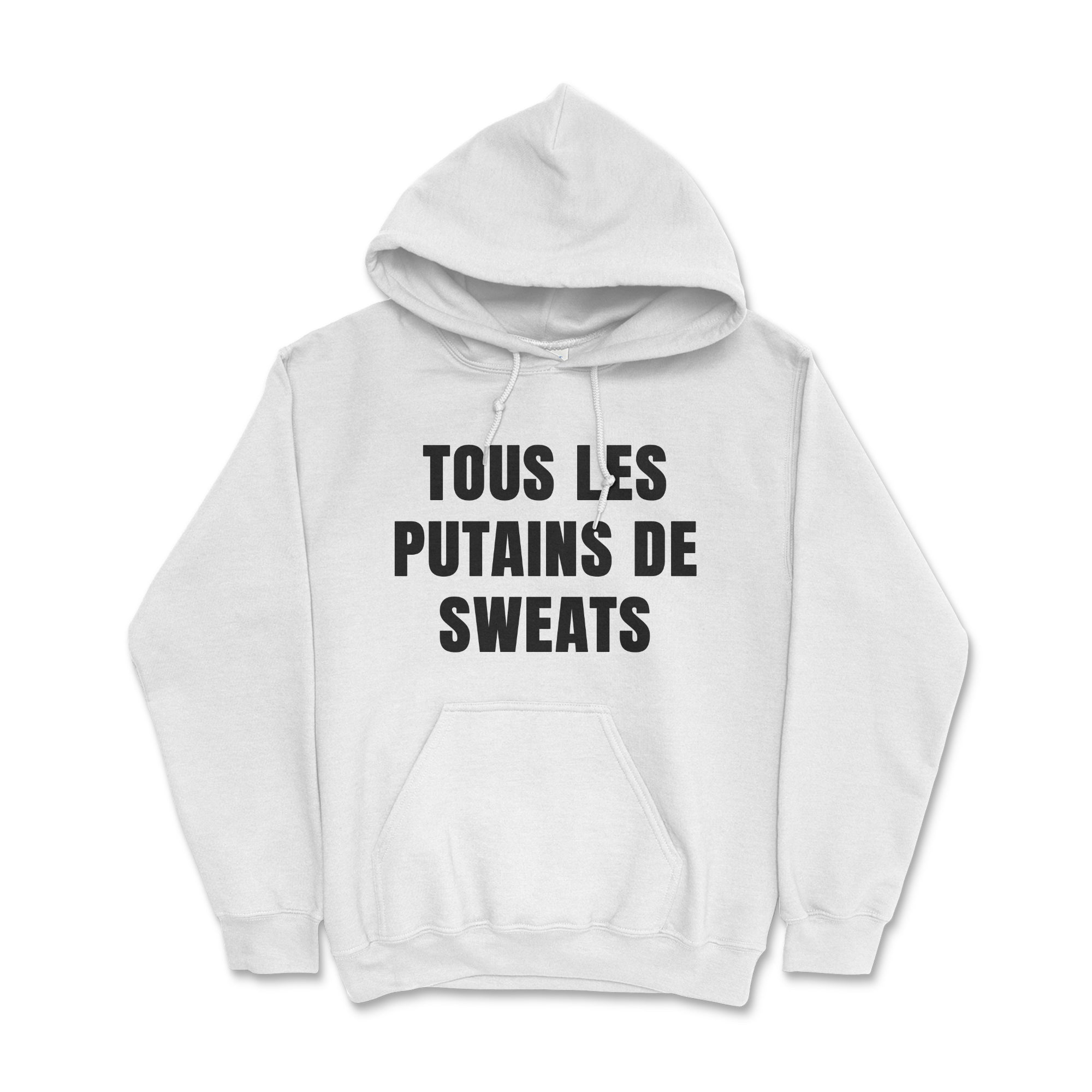 Tous les putains de sweats