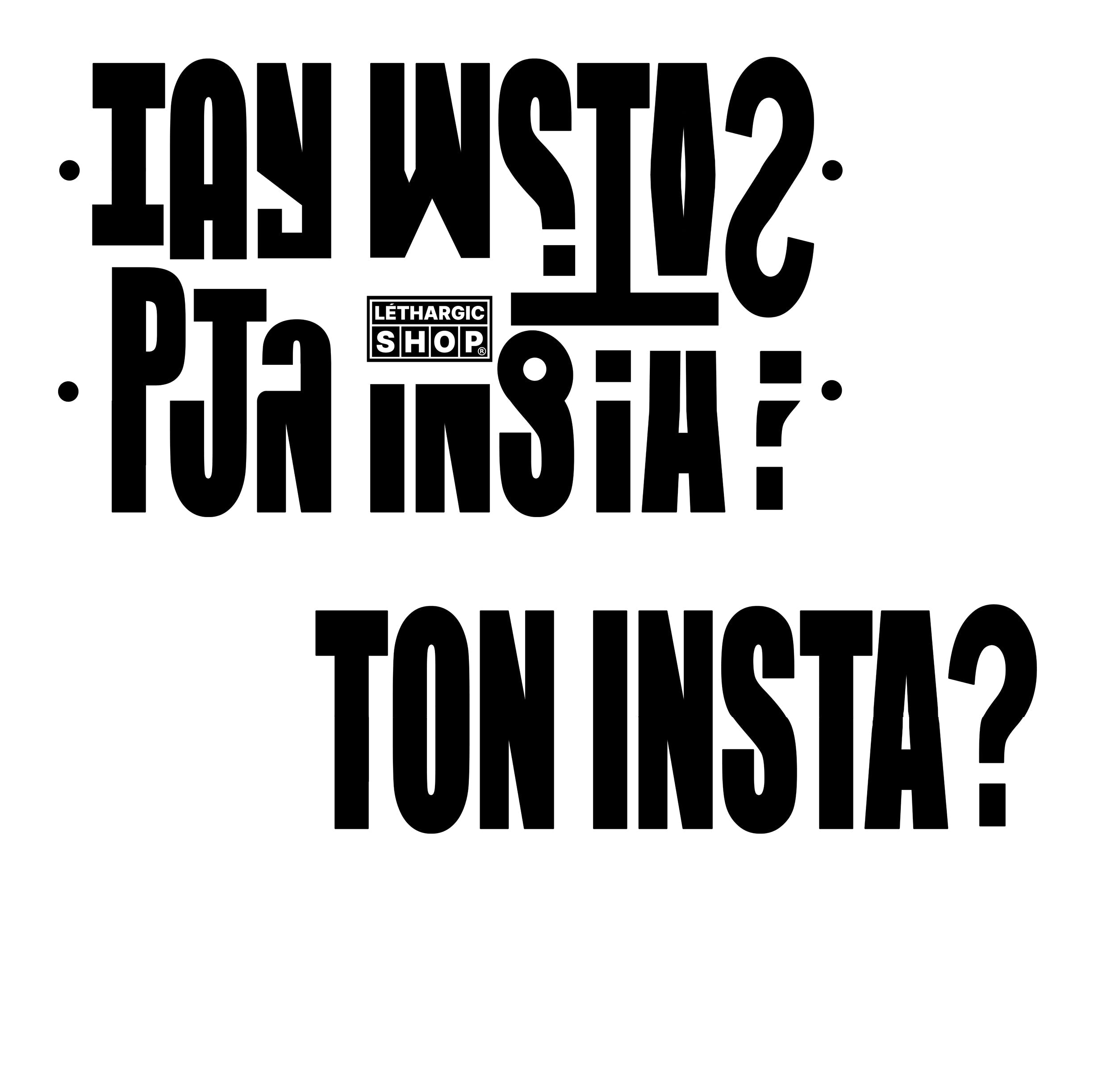TON INSTA ?