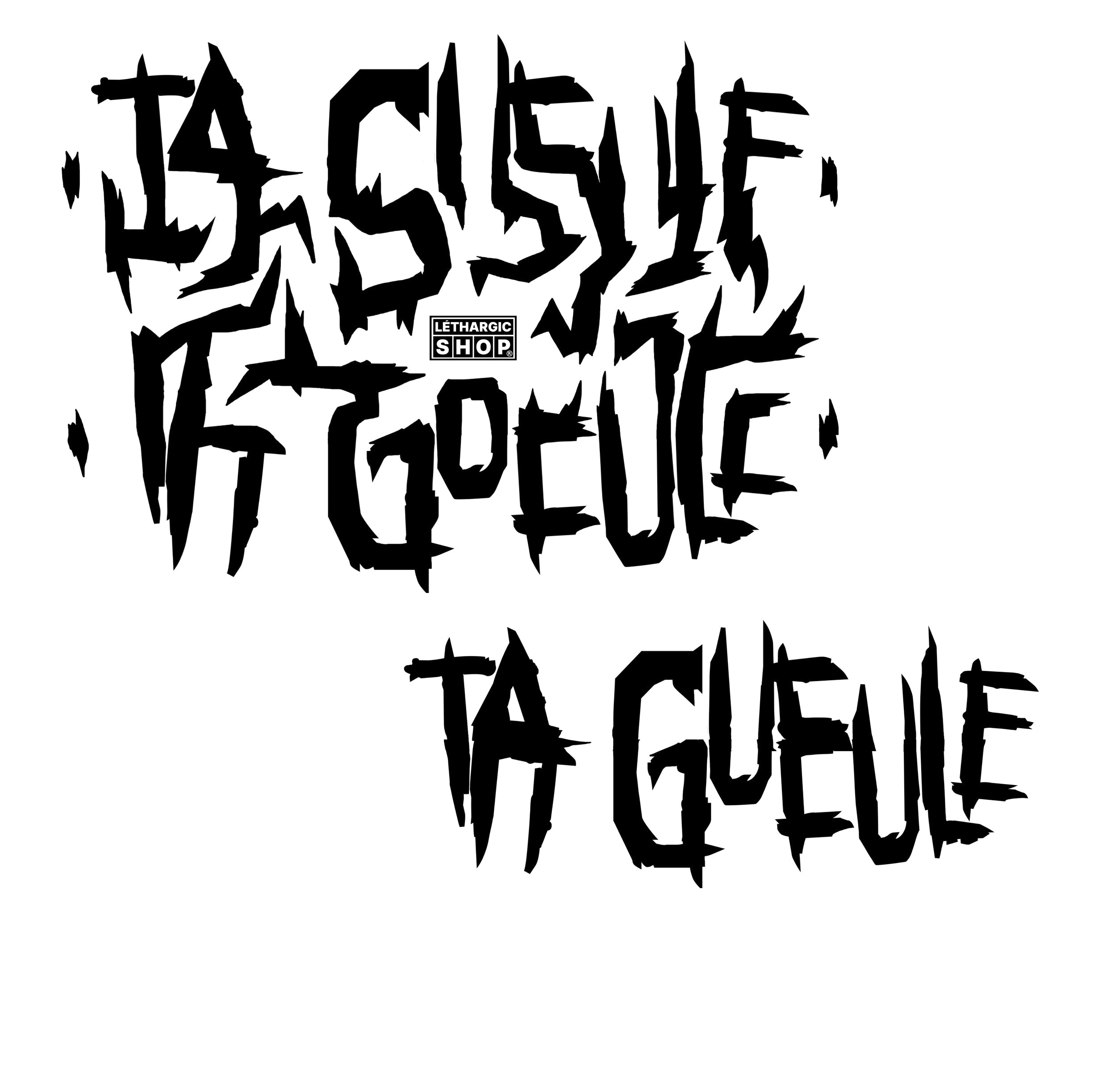 TA GUEULE stylisé