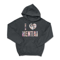 Hoodie - I love hentai