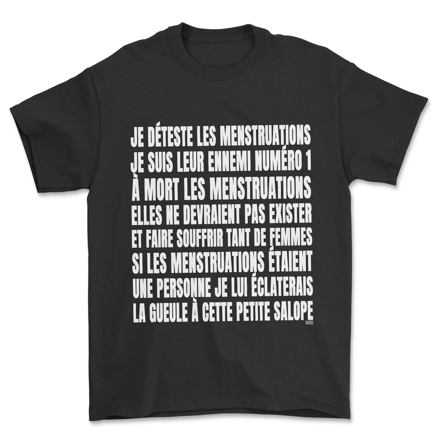 T-shirt - Je déteste les menstruations