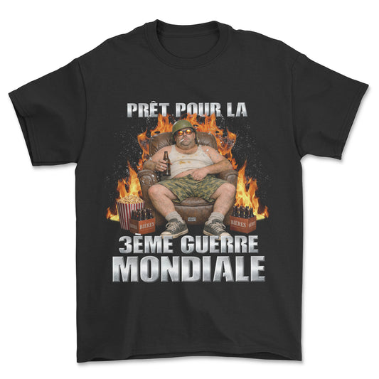 T-shirt - Prêt pour la 3ème guerre mondiale