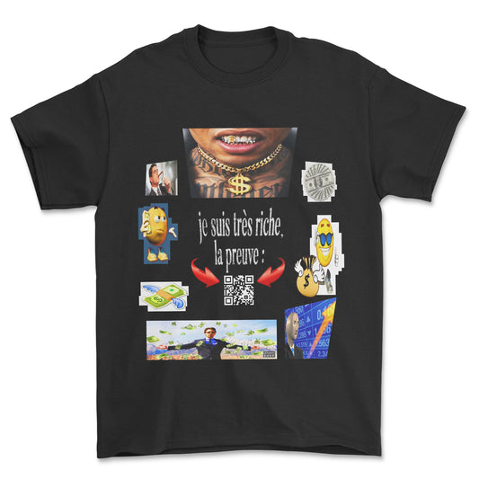 T-shirt - Je suis très riche la preuve