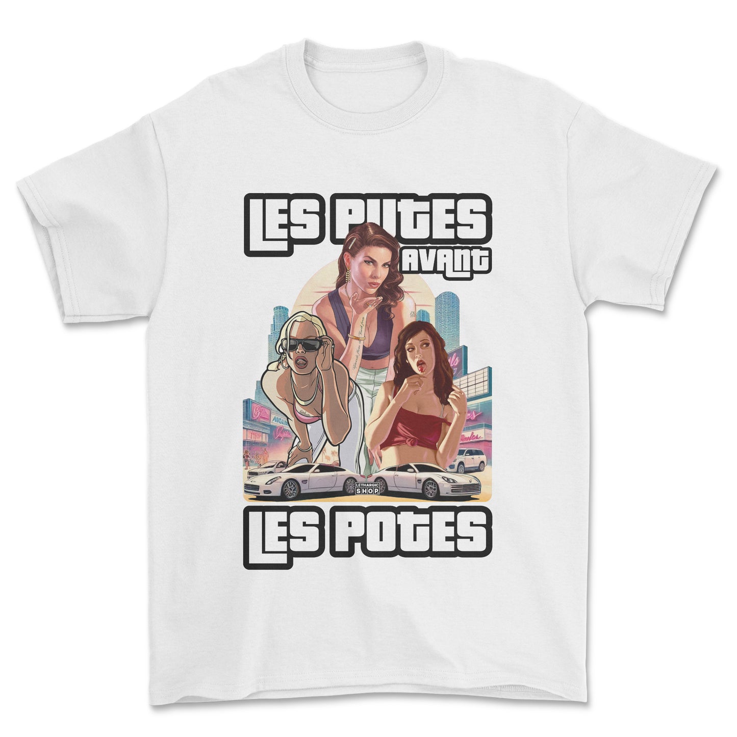 T-shirt - Les putes avant les potes