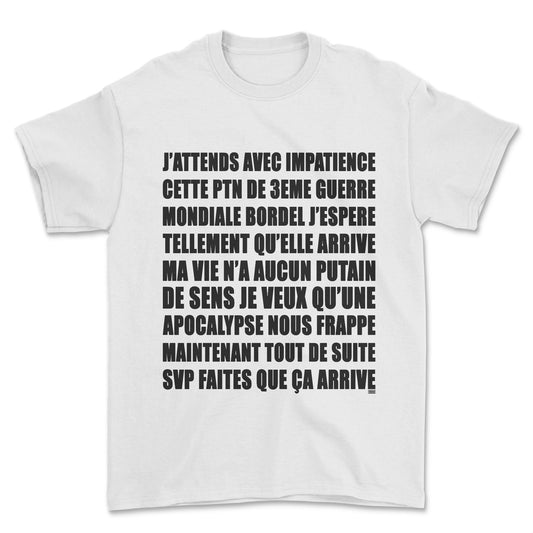 T-shirt premium - J'attends la 3ème guerre mondiale