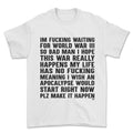 T-shirt - im wainting for world war 3