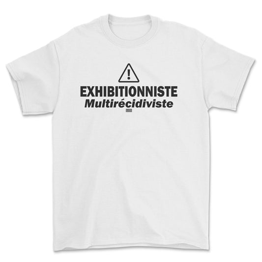 T-shirt - Exhibitionniste multirécidiviste