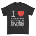 T-shirt - I love discussions politiques en famille