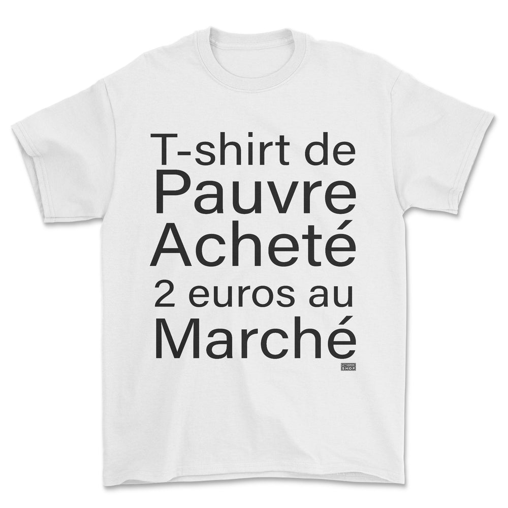 T-shirt premium - T-shirt de pauvre