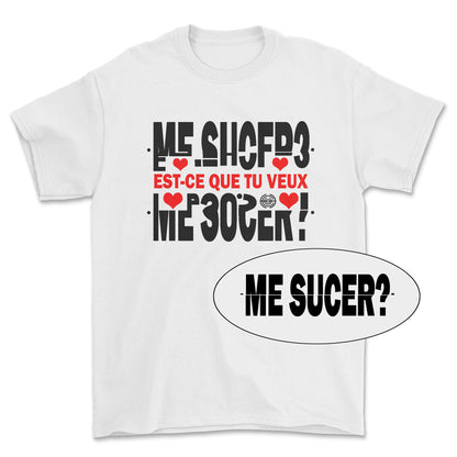 T-shirt - Message secret ME SUCER ?